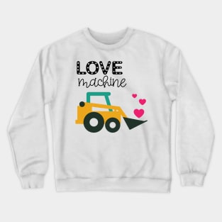 Love Machine. Crewneck Sweatshirt